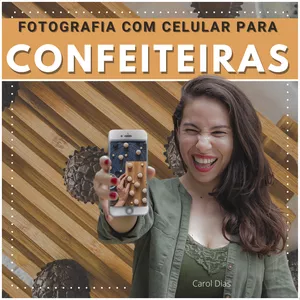 Imagem principal do produto Fotografia com celular para Confeiteiras Empreendedoras