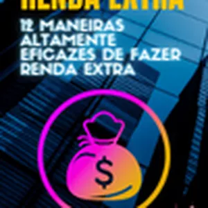 Imagem de capa para o Ebook EBOOK RENDA EXTRA - 12 MANEIRAS ALTAMENTE EFICAZES DE FAZER RENDA EXTRA