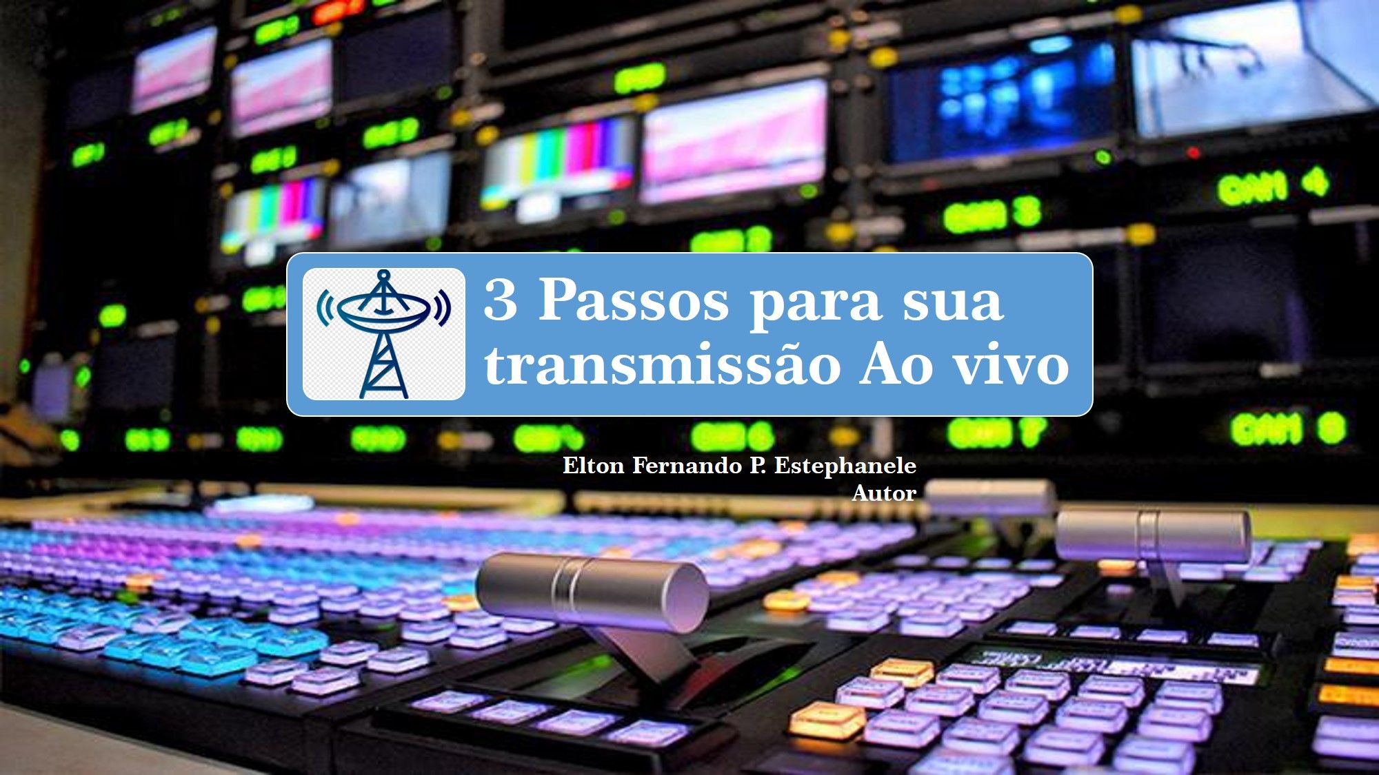 Imagem do curso 3 Passos para sua transmissão ao vivo