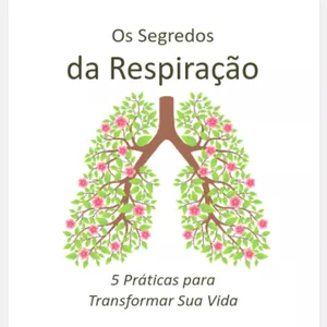 Imagem principal do produto E-BOOK  - OS SEGREDOS DA RESPIRAÇÃO - 5 PRÁTICAS PARA TRANSFORMAR SUA VIDA 