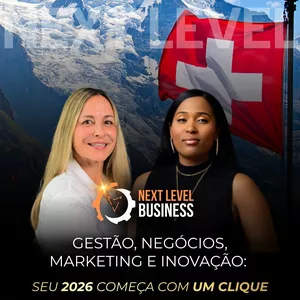 Imagem de capa para o Curso online NEXT LEVEL BUSINESS - SUIÇA- 06 DE DEZEMBRO DE 2025
