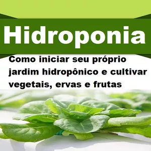 Imagem principal do produto Hidroponia Como iniciar seu próprio jardim hidropônico