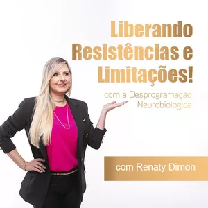 Imagem de capa para o Curso online Liberando Resistências e Limitações! Sessão Temática com Desprogramação Neurobiológica