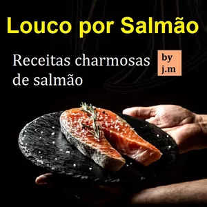Imagem principal do produto Louco por Salmão Receitas charmosas de salmão