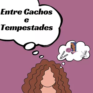 Imagem de capa para o Ebook ENTRE CACHOS E TEMPESTADES