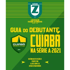 Imagem de capa para o Ebook Revista Série Z #45 | Guia do Debutante: Cuiabá na Série A 2021