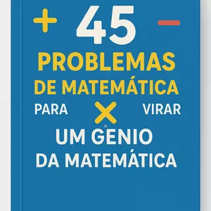 Imagem de capa para o Ebook 45 PROBLEMAS DE MATEMÁTICA PARA SEU FILHO VIRAR UM GÊNIO DA MATEMÁTICA 