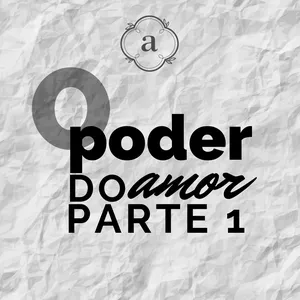 Imagem de capa para o Curso online O Poder do Amor ! Parte 1