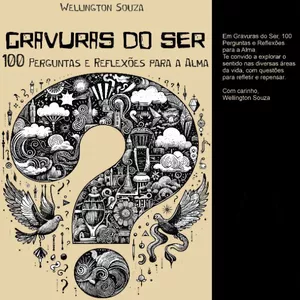Imagem de capa para o Ebook Gravuras do Ser, 100 Perguntas e Reflexões para a Alma