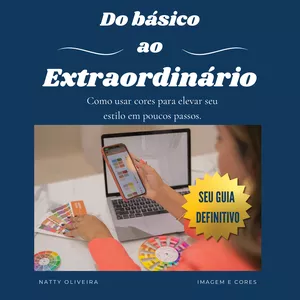 Imagem de capa para o Curso online Do básico ao Extraordinário - Como usar cores para elevar seu estilo em poucos passos.