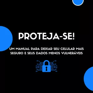Imagem de capa para o Ebook Proteja-se ! Manual com as configurações essenciais para segurança digital.