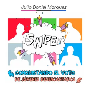 Imagen de portada para Ebook SWIPE¡! Conquistando el voto de jóvenes desencantados 
