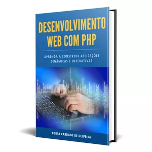 Desenvolvimento Web em PHP - Aprenda a criar aplicações dinâmicas e interativas