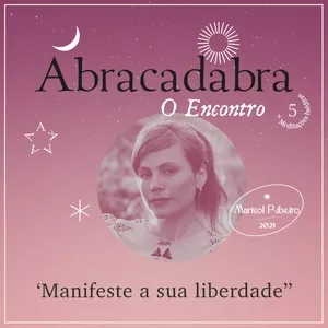 Imagem principal do produto ABRACADABRA - O Encontro: "Manifeste a sua liberdade"