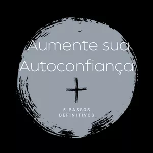 Imagem de capa para o Ebook Aumente sua Autoconfiança