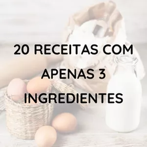 Imagem de capa para o Ebook 20 Receitas com Apenas 3 Ingredientes