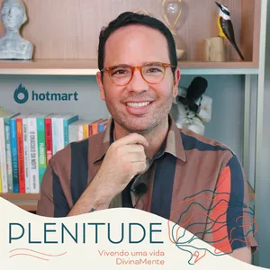 Imagem de capa para o Curso online PLENITUDE | Vivendo uma vida DivinaMente
