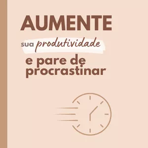 Imagem de capa para o Ebook Seja Produtivo e Pare de Procrastinar