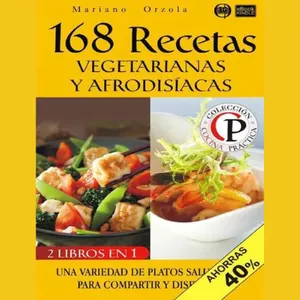 Imagen de portada para Ebook 168 RECETAS VEGETARIANAS Y AFRODISIA