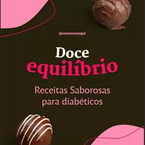 Imagem de capa para o Ebook Doce equilíbrio saborosas receitas para diabéticos 