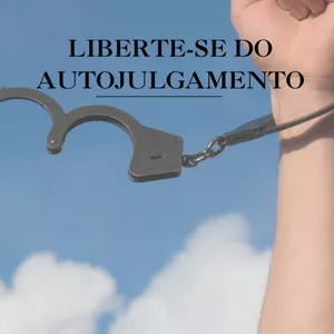 Imagem de capa para o Ebook Liberte-se Do Auto Julgamento