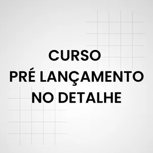 Imagem de capa para o Curso online Pré-Lançamento no Detalhe