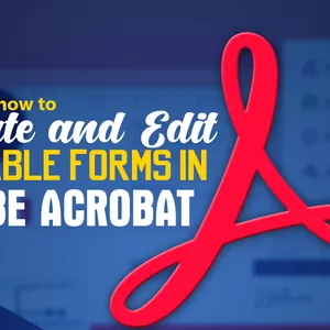Cover image for Online course Learn how to Create and Edit Fillable Forms in Adobe Acrobat