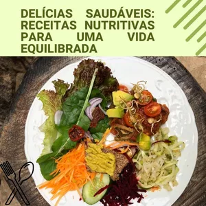 Imagem de capa para o Ebook delícias nutritivas fáceis de fazer