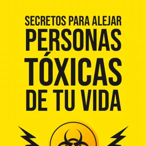 Imagen de portada para Curso online Secretos para alejar a las personas tóxicas de tu vida