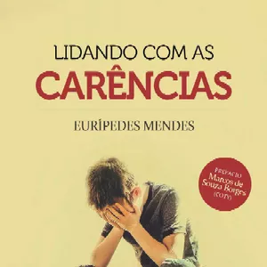 Imagem de capa para o Ebook  Lidando com as Carências 