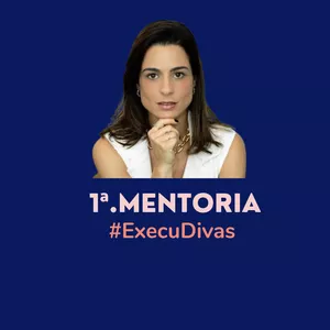 Imagem de capa para o Curso online 1ª. Mentoria ExecuDivas