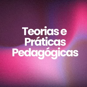 Curso Teorias e Práticas Pedagógicas 