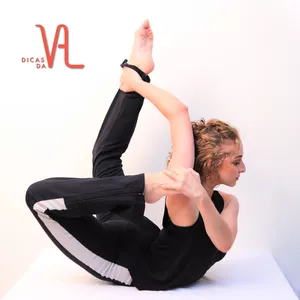Dicas da Val - Conquiste Sua Flexibilidade!