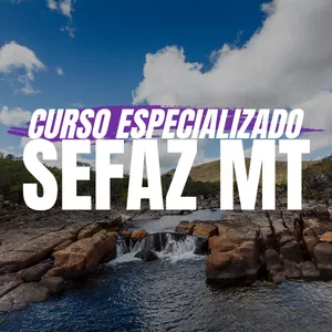 Imagem do curso CURSO ESPECIALIZADO: SEFAZ MT @ TI Descomplicada