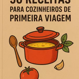 Imagem de capa para o Ebook 50 Receitas para Cozinheiros de Primeira Viagem