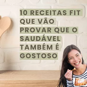 Imagem de capa para o Ebook 10 RECEITAS FIT DELICIOSAS(COMER SAUDÁVEL TAMBEM É COMER GOSTOSO)