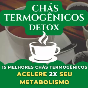 Imagem de capa para o Ebook CHÁS TERMOGÊNICOS DETOX - OS MELHORES CHÁS PARA SECAR - ACELERE 2X SEU METABOLISMO