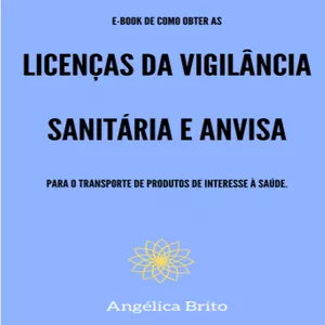 Imagem de capa para o Ebook Como obter licenças da vigilância sanitária e ANVISA para transportar produtos farmacêuticos.