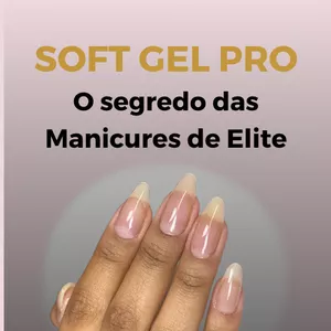 Imagem do curso Soft Gel Pro: O Segredo das Manicures de Elite