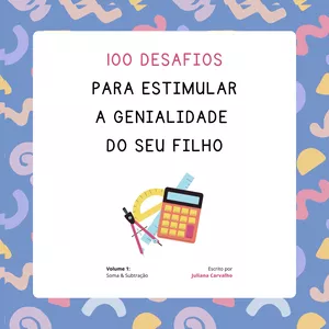 Imagem de capa para o Ebook 100 Desafios para Estimular a Genialidade do seu Filho