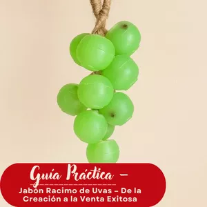Imagen de portada para Ebook Guía Práctica: Jabón Racimo de Uvas – De la Creación a la Venta Exitosa