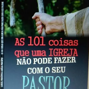 Imagem de capa para o Ebook As 101 Coisas que uma igreja não pode fazer com o seu pastor 