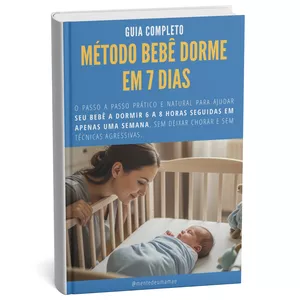 Imagem de capa para o Ebook Método Bebê Dorme em 7 Dias - Guia Completo - um conjunto de ferramentas práticas para melhorar o sono do seu bebê