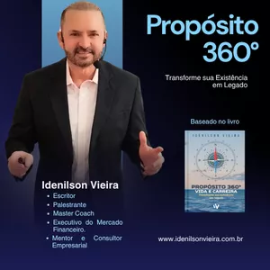 Imagem de Propósito 360° – Transforme sua Existência em Legado  criado por IDENILSON DE SOUZA VIEIRA na hotmart