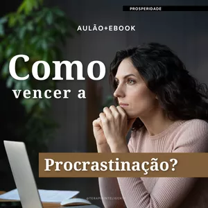 Imagem de capa para o Curso online Aulão+Ebook: Como vencer a procrastinação