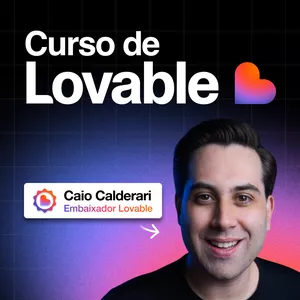 Imagem do curso Curso de Lovable: Do Zero ao Avançado com Caio Calderari (Embaixador Oficial Lovable)