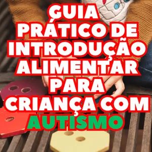 Imagem de capa para o Ebook GUIA PRATICO DE INTRODUÇÃO ALIMENTAR EXPLORANDO SABORES PARA CRIANÇAS COM AUTISMO