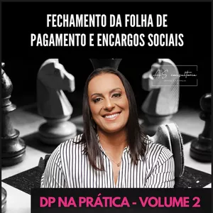Imagem de capa para o Ebook DP NA PRÁTICA - VOL 2 - Fechamento Encargos Sociais