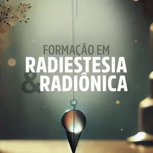 Imagem de capa para o Curso online Curso Completo de Radiestesia e Radiônica 