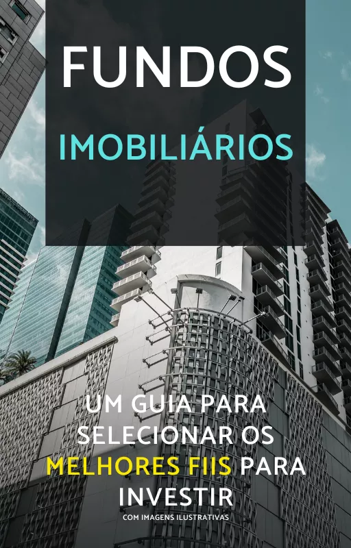 APRENDA NA PRÁTICA: SELECIONAR OS MELHORES FUNDOS IMOBILIÁRIOS PARA INVESTIR — imagem 3